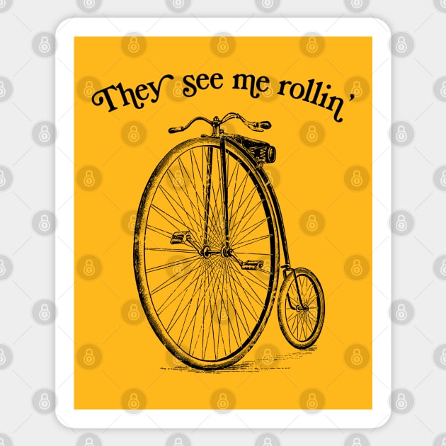 They See Me Rollin' / Funny Vintage Penny Farthing Illustration Sticker by DankFutura